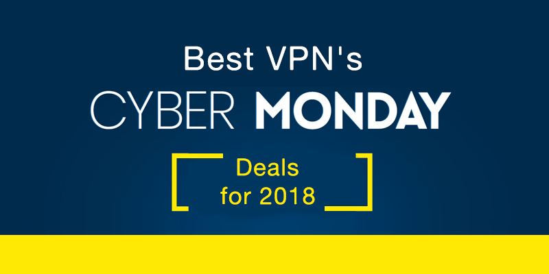 Cyber Monday Vpn Deals Best Vpn Deals Of 2018