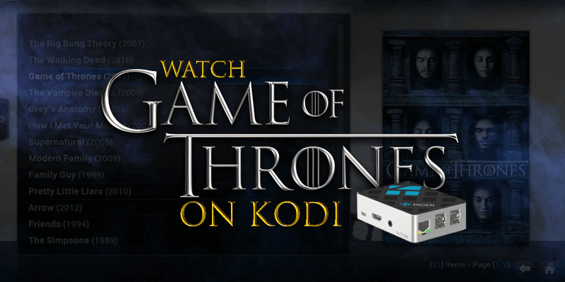 watch game of thrones season 8 on kodi