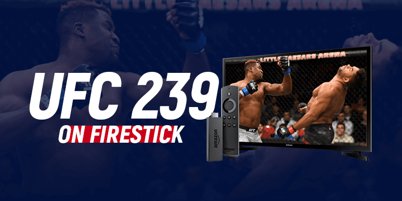 UFC 239 on firestick-TopVPNService
