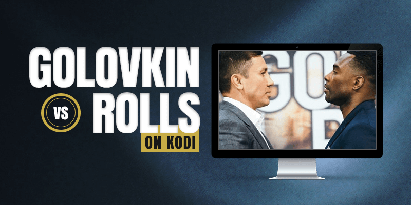 watch gennady golovkin vs. steve rolls on kodi