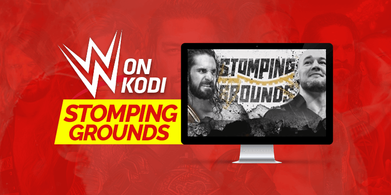 WWE on Kodi-Stomping Grounds-TopVPNService