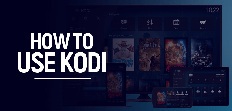How to Use Kodi