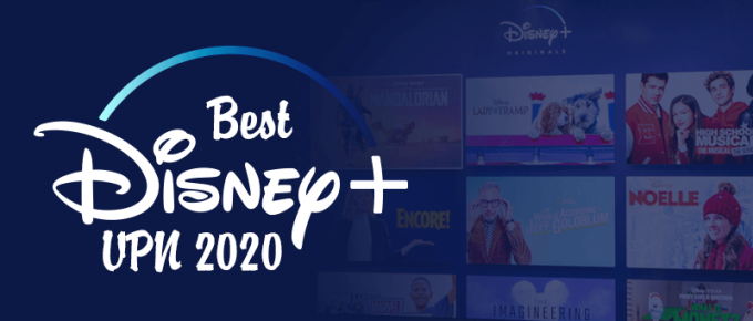 Best Disney Plus VPN 2020
