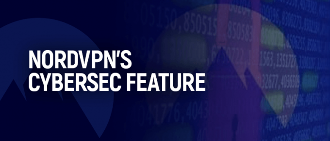 NordVPN’s CyberSec Feature