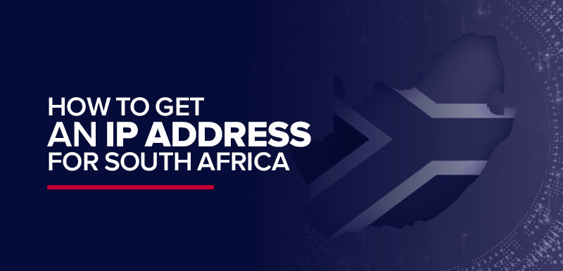 How to get an IP address for South Africa
