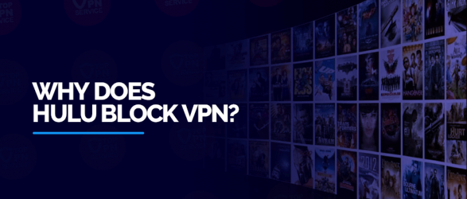 Why-does-Hulu-block-VPN