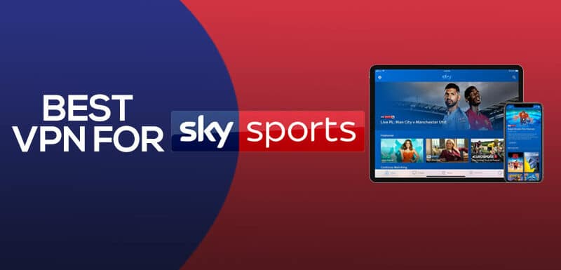 Best VPN for Sky Sports
