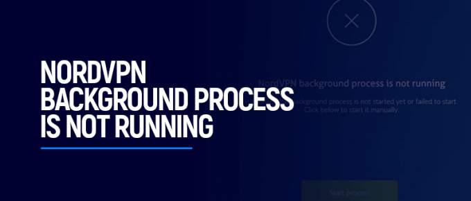 NordVPN Background Process is not Running