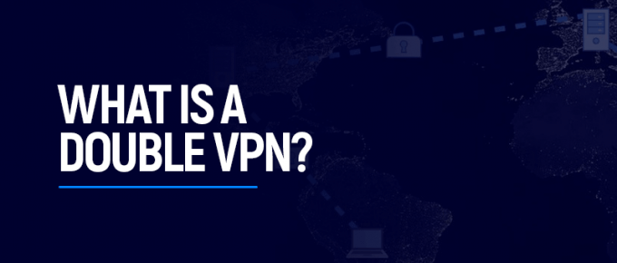 What is a double VPN