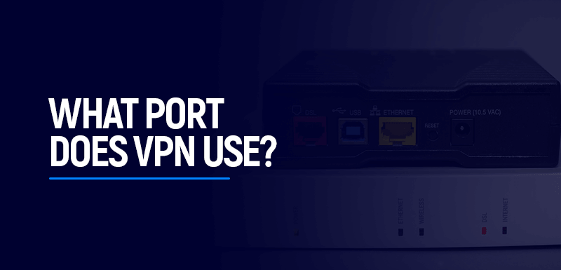 What port does VPN use