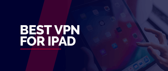Best VPN for iPad