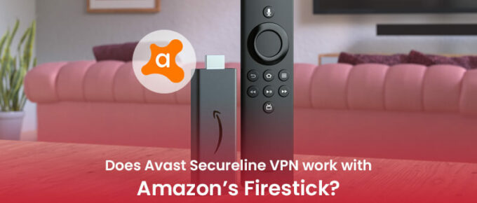 Avast VPN Firestick