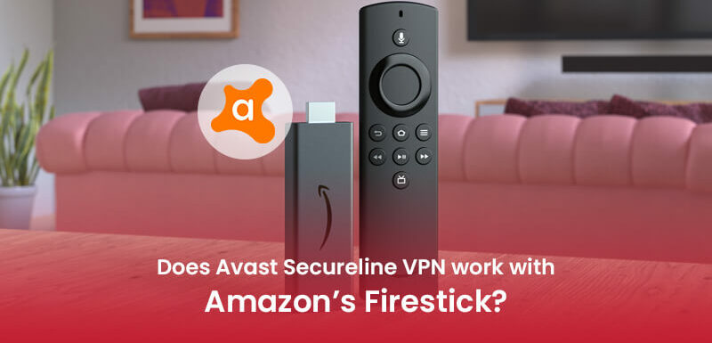 Avast VPN Firestick