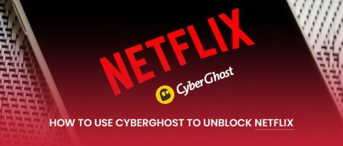 Cyberghost Netflix