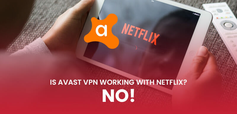 Avast VPN Netflix