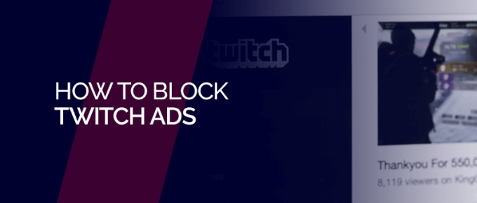 how to block ads on twitch