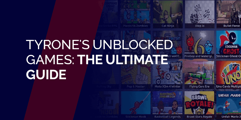 Tyrone's Unblocked Games – The Ultimate Gaming Escape 2023 - Tech Zwn