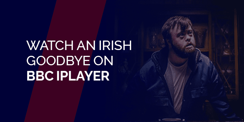 How to Watch An Irish Goodbye on BBC iPlayer in 2023?