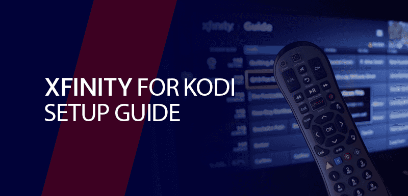 Xfinity for Kodi Setup Guide