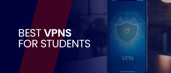 Best VPNs for Students