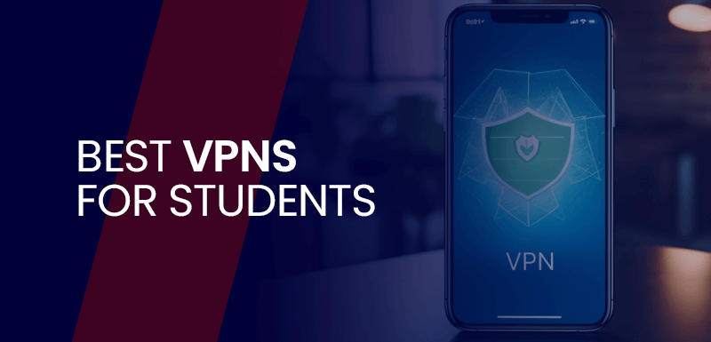 Best VPNs for Students