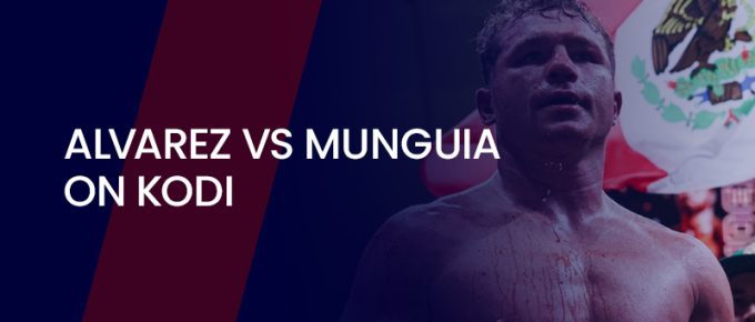 Banner with the text Alvarez vs Munguia on Kodi