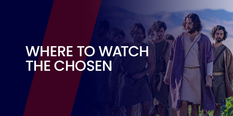 Where to Watch The Chosen
