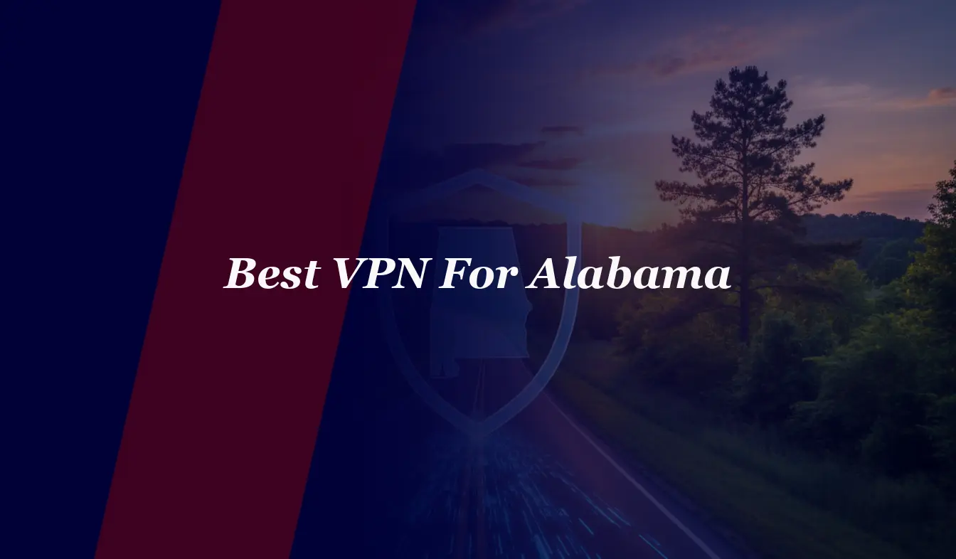 Best VPN For Alabama