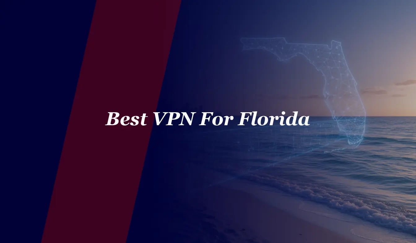 Best VPN For Florida