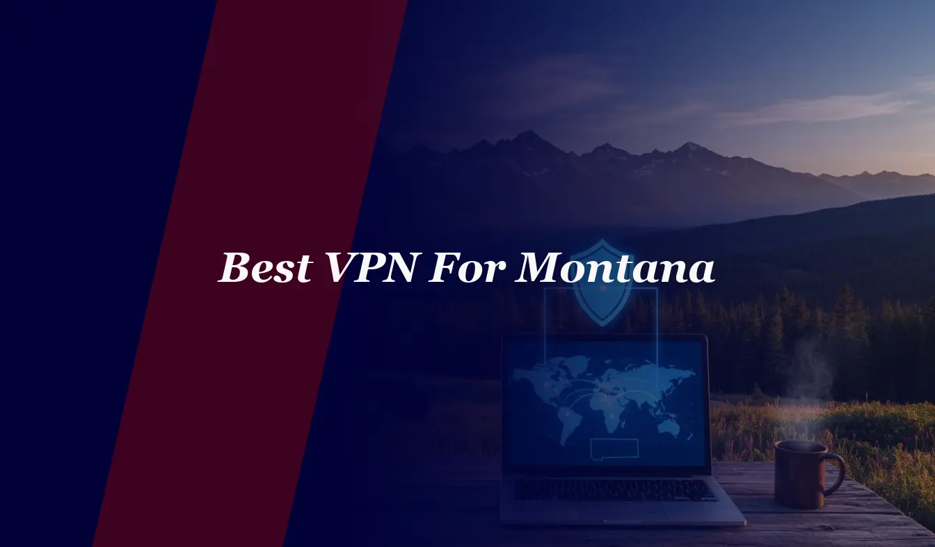 Best VPN For Montana