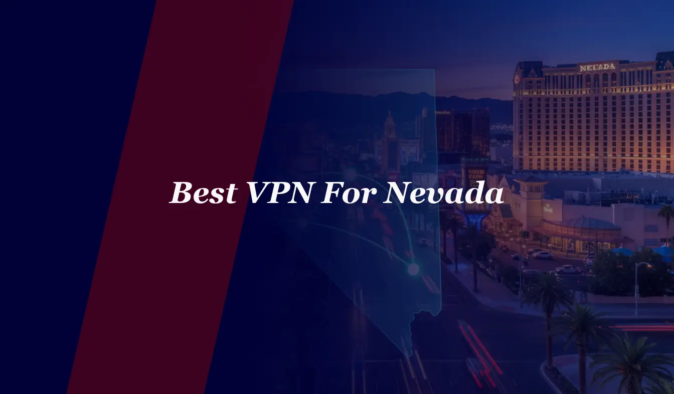 Best VPN For Nevada