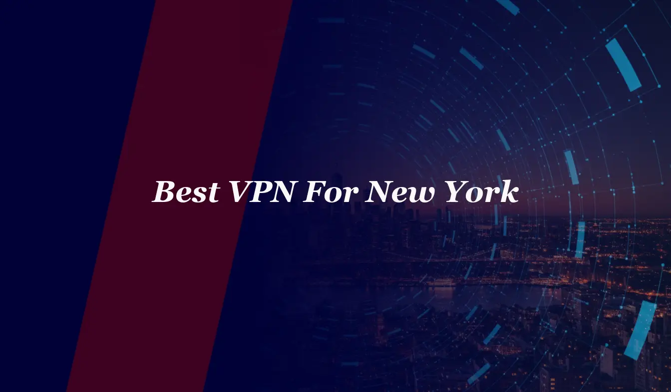 Best VPN For New York