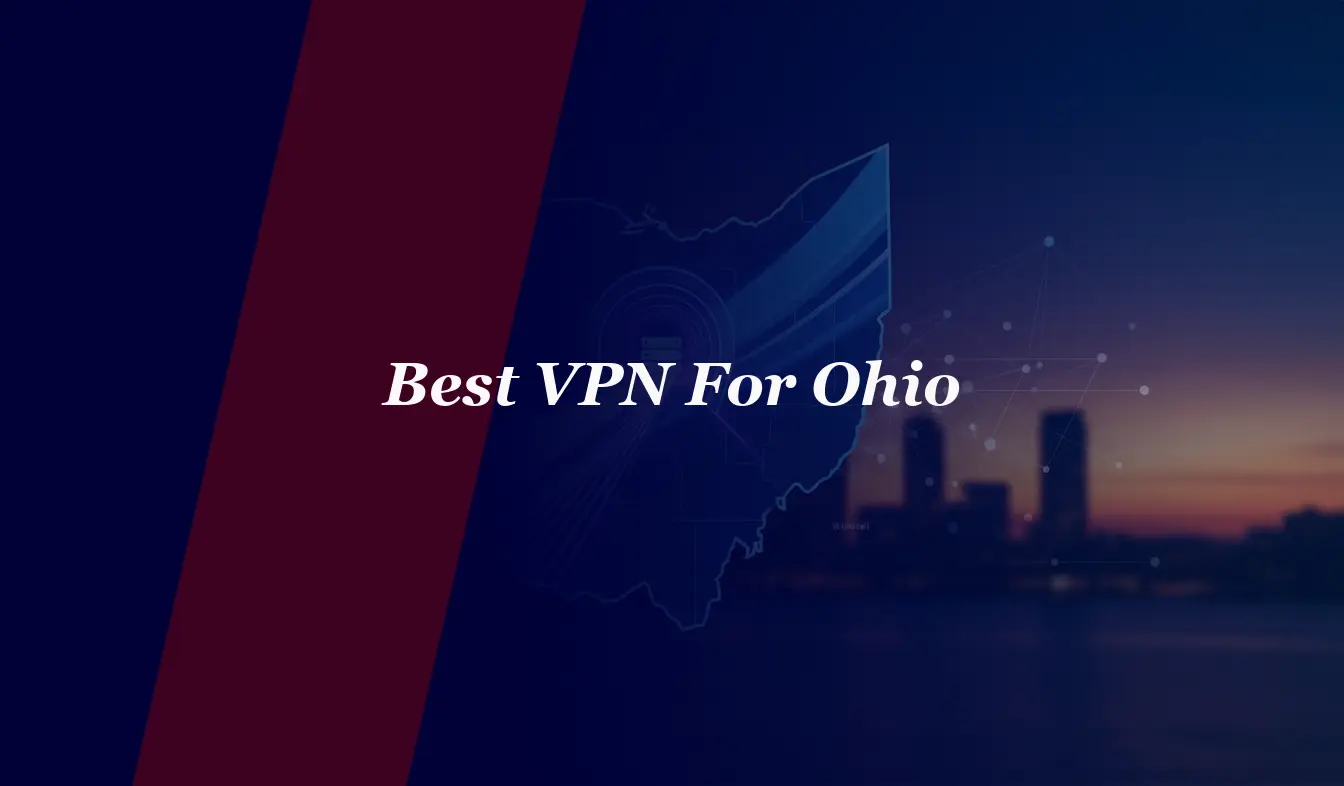 Best VPN For Ohio