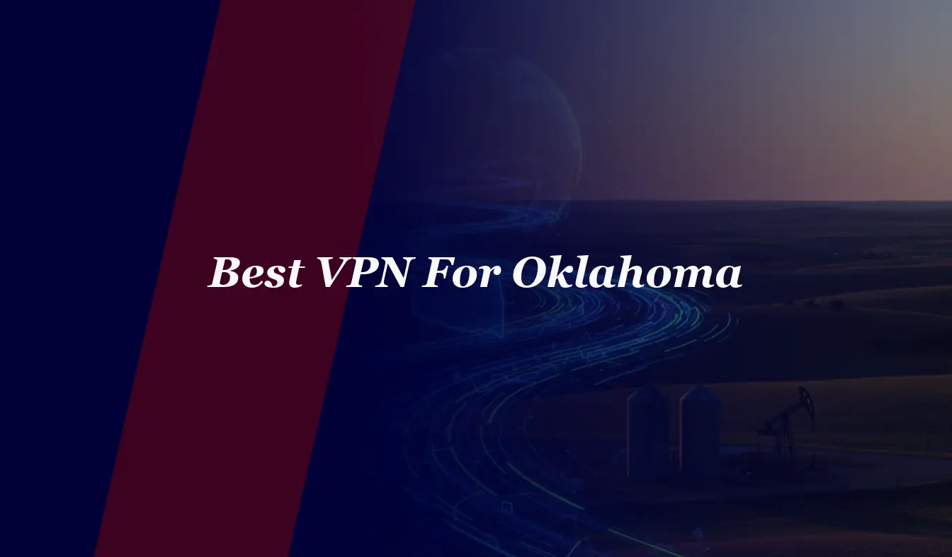 Best VPN For Oklahoma